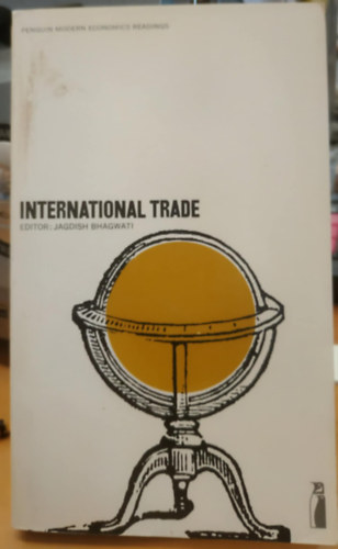 Jagdish Bhagwati - International Trade (Penguin Modern Economics Readings)