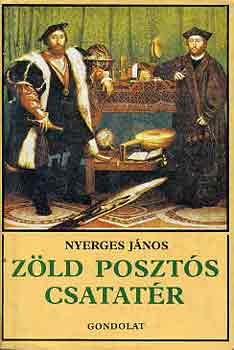 Nyerges J�nos - Z�ld poszt�s csatat�r