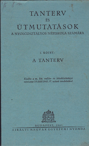 Tanterv s tmutatsok a nyolcosztlyos npiskola szmra I.