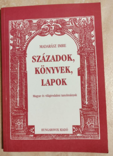 Madarász Imre - Századok, könyvek, lapok