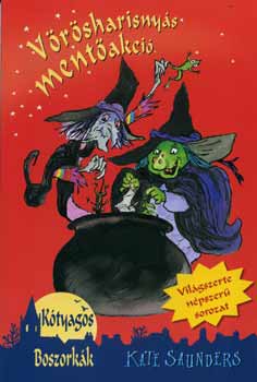 Kate Saunders - Vörösharisnyás mentőakció