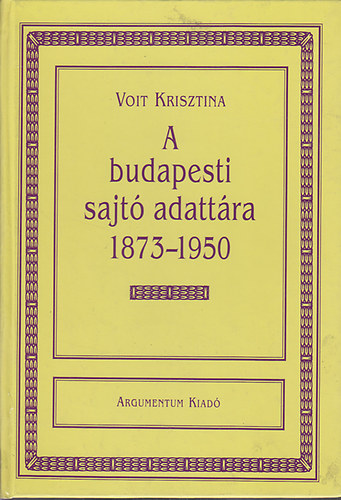 Voit Krisztina - A budapesti sajt adattra 1873-1950