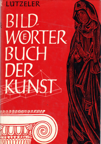 Heinrich L�tzeler - Bildw�rterbuch der Kunst