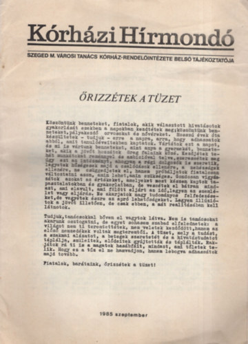 Kórházi Hírmondó - Szeged M. Városi Tanács Kórház-rendelőintézete belső tájékztataója 1985 szeptember