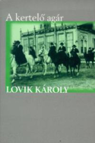 Lovik Kroly - A kertel agr