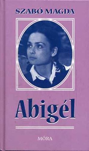 Szabó Magda - Abigél