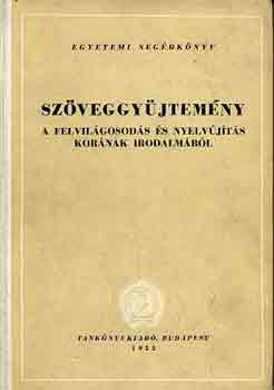 Sz�veggy�jtem�ny a felvil�gosod�s �s nyelv�j�t�s kor�nak irodalm�b�l