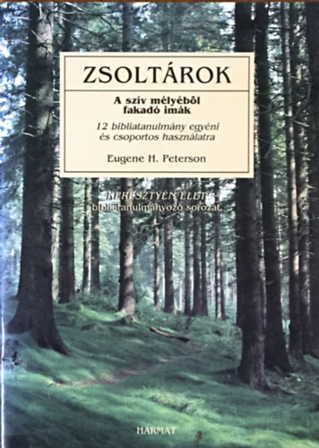 Eugeneh. Peterson - Zsoltrok - A szv mlybl fakad imk