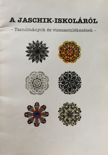 A Jaschik-iskol�r�l -Tanulm�nyok �s visszaeml�kez�sek