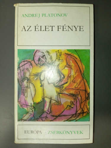 Nyíri Éva Andrej Platonov (szerk.), Bárány György (ford.), Árvay János (ford.), Gellért György (ford.) - ---