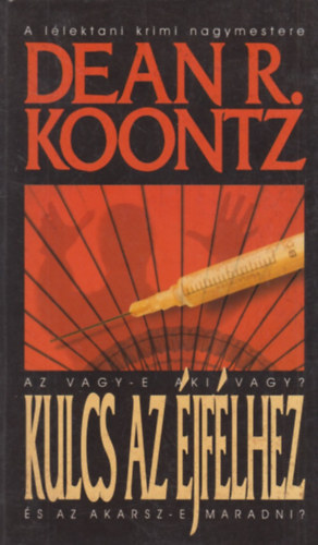 Dean R. Koontz - krimi csomag: A visszatr + Kulcs az jflhez + Ltoms