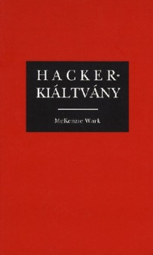 Mckenzie Wark - Hacker Kiltvny