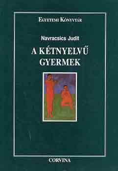 Dr. Navracsics Judit - A kétnyelvű gyermek