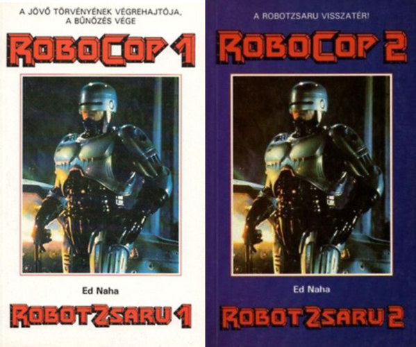Ed Naha - Robocop 1 + Robocop 2 (Robotzsaru 1-2)
