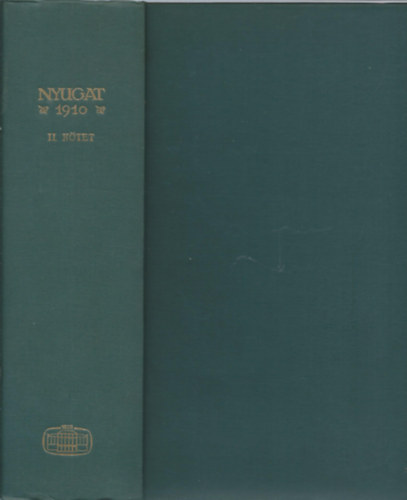 Nyugat Foly�irat Kiad�sa - Nyugat 1910 II. k�tet