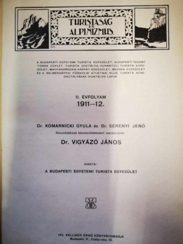 Dr.  Vigyz Jnos (szerk.) - Turistasg s alpinizmus II. vfolyam 1911-12