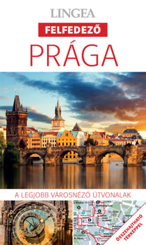 Prága - A legjobb városnéző útvonalak (Lingea felfedező) (térképpel)