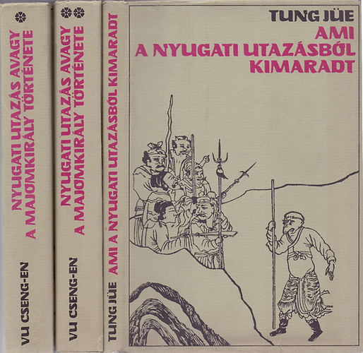 Tung J�e Vu Cseng-En - Nyugati utaz�s avagy a majomkir�ly t�rt�nete I-III. teljes