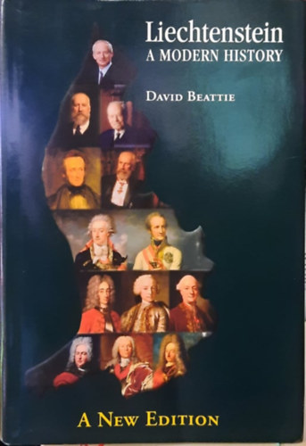 David Beattie - Liechtenstein - a modern history - New and Enlarged Edition