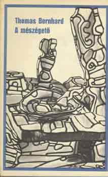 Thomas Bernhard - A m�sz�get�