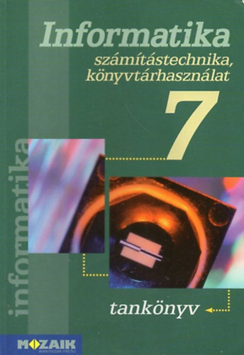 Rozgonyi- Borus- Kokas - Informatika 7.  szmtstechnika s knyvtrhasznlat