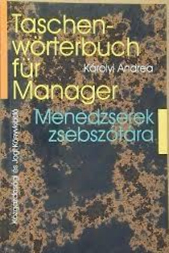 Krolyi Andrea - Menedzserek zsebsztra - Taschenwrterbuch fr manager