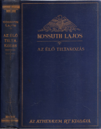 Az l tiltakozs (Kossuth Lajos iratai X.)