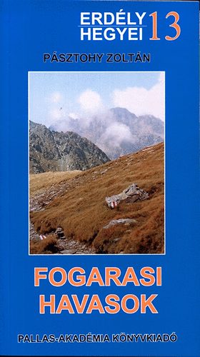 Psztohy Zoltn - Fogarasi-havasok turisztikai kalauz (Erdly hegyei 13.)