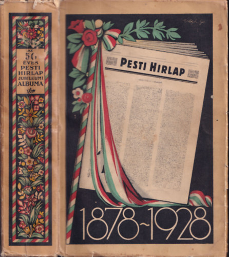 Az 50 éves Pesti Hírlap jubileumi albuma 1878-1928