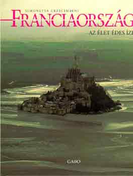 Simonetta Crescimbeni - Franciaorsz�g: Az �let �des �ze