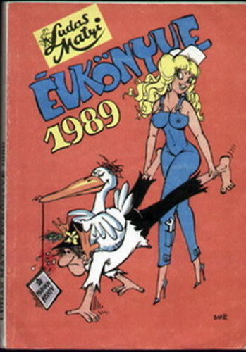 �rkus J�zsef  (f�szerk.) - Ludas Matyi �vk�nyve 1989