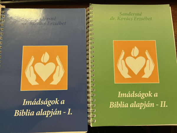 Sandersné dr. Kovács Erzsébet - Imádságok a Biblia alapján I-II