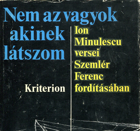Ion Minulescu - Nem az vagyok, akinek látszom