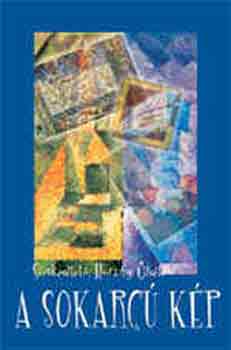 A sokarc� k�p - V�logatott tanulm�nyok a k�pek logik�j�r�l