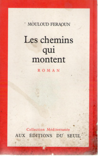 Mouloud Feraoun - Les chemins qui montent