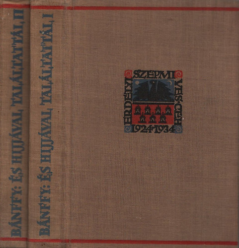 Bánffy Miklós gróf - És híjjával találtattál I-II.