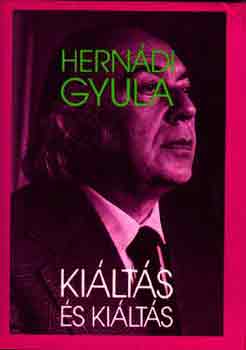 Hernádi Gyula - Kiáltás és kiáltás