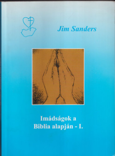 Jim Sanders - Im�ds�gok a biblia alapj�n I.