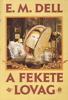 E. M. Dell - A fekete lovag