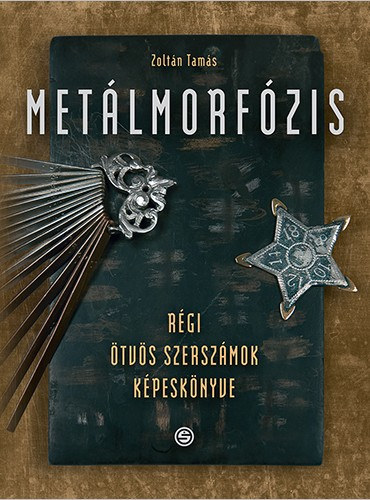 Zolt�n Tam�s - Met�lmorf�zis - R�gi �tv�s szersz�mok k�pesk�nyve