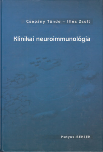 Cs�p�ny T�nde - Ill�s Zsolt - Klinikai neuroimmunol�gia