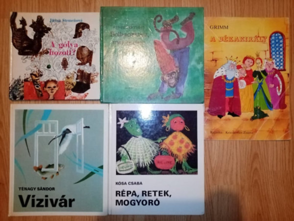 Kósa Csaba, Jirina Strmenová, Pénzes Bethlen Ténagy Sándor - Mesekönyvcsomag kicsiknek (5db) Vízivár + Rpa, Retek, Mogyoró + A gólya hozott? Bolhacirkusz, majomtánc + A Békakirály