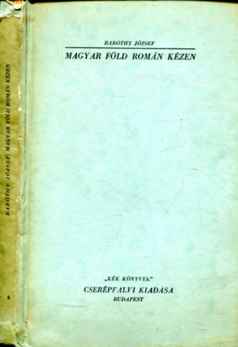 Bar�thy J�zsef - Magyar f�ld rom�n k�zen