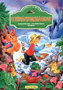 G�rdonyi G�za - Gy�m�ntorsz�gban - Egyszer volt, hol nem volt