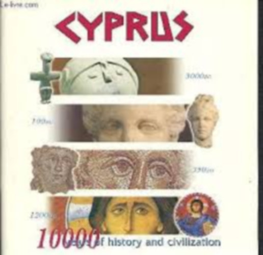 Cyprus- 10000 years of history and civilisation