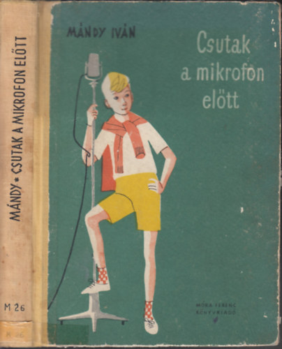 Mándy Iván - Csutak a mikrofon előtt (Csutak 3.) - Első kiadás