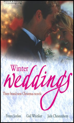 Gail Whitiker, Judy Christenberry Penny Jordan - Winter Weddings