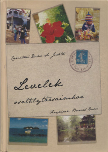 Cserntoni Duboc Sz. Judith - Levelek osztlytrsaimhoz (dediklt)