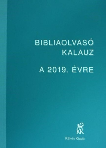 Bibliaolvas� kalauz a 2019. �vre