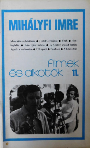 Mih�lyfi Imre - Filmek �s alkot�k 11.